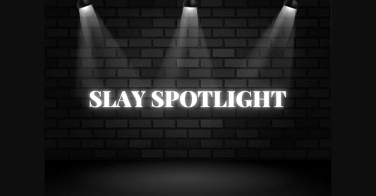 Slay Spotlight: Where’d Ya Get That!?